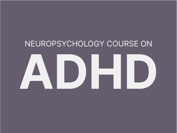 Neuropsychology Course on ADHD
